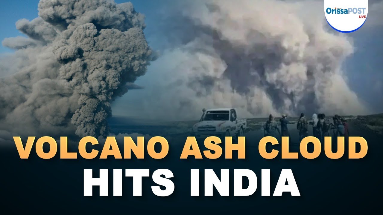 Ethiopia volcano ash drifts over India: IMD issues key update