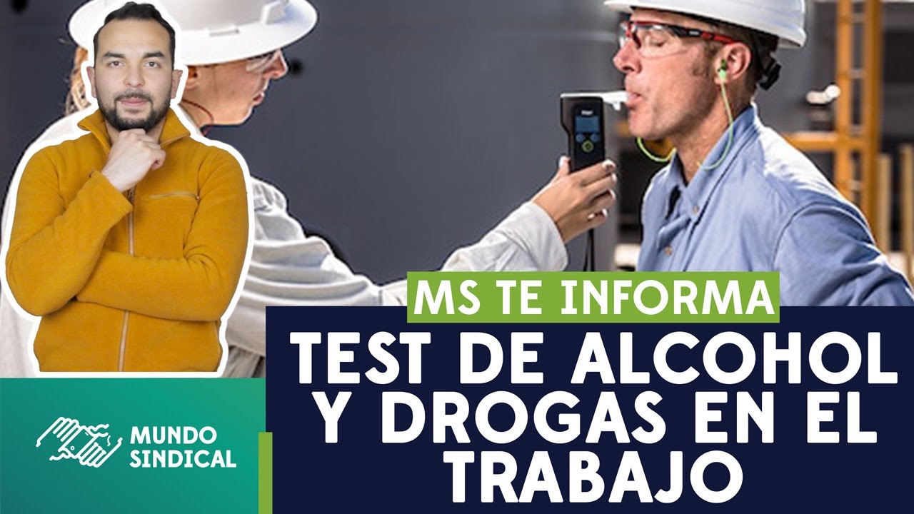 MS Informa #134: Test de alcohol y drogas en el trabajo.