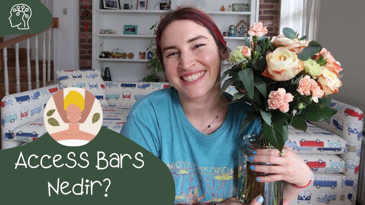 “Access Bars” Nedir? Bana Ne Kattı? Hayatımı Nasıl Değiştirdi? 🙃