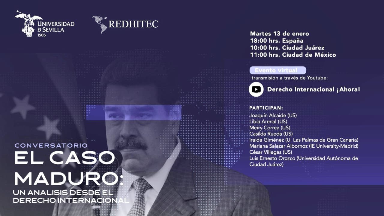 El caso Maduro: un análisis desde el Derecho Internacional