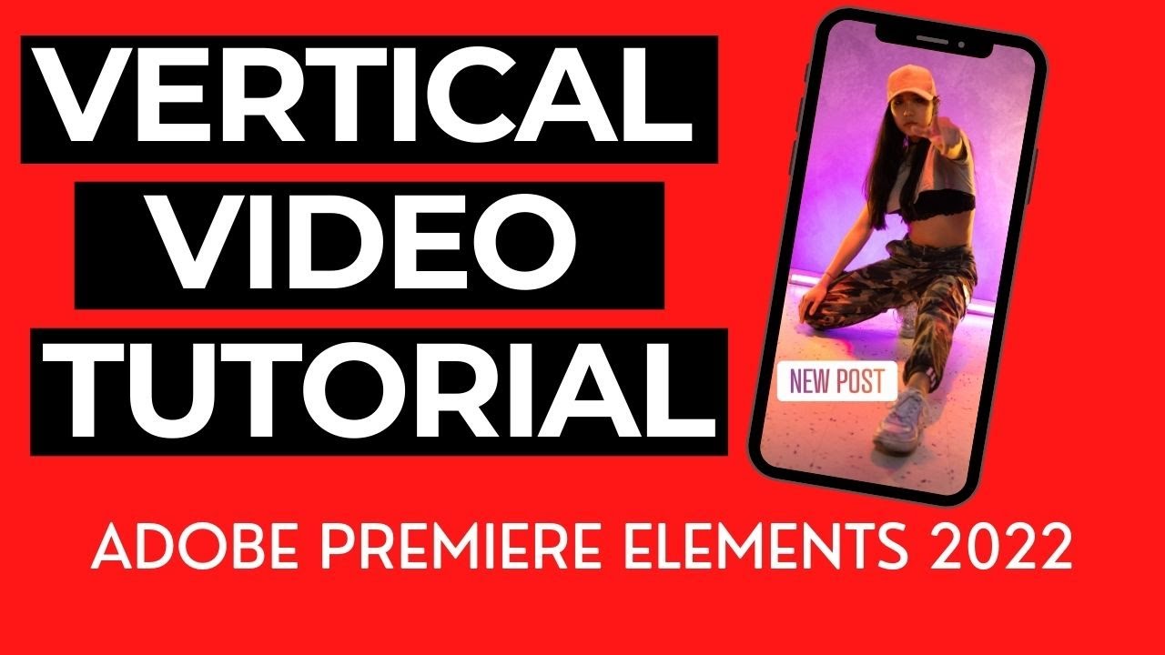 How to EDIT Vertical (9:16) Videos in Premiere Elements for Social Media