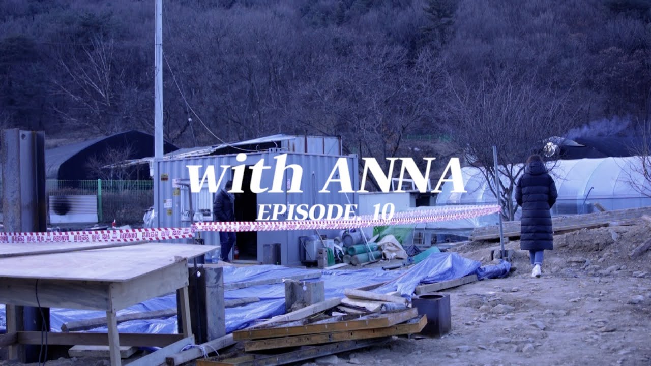 With ANNA - EP.10 (A New House)