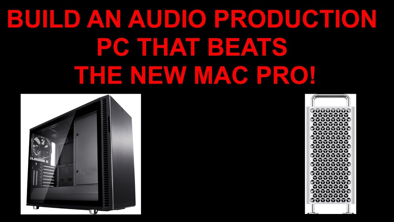 Build an Audio Production PC that beats the Mac Pro 7.1 for $1500??!!