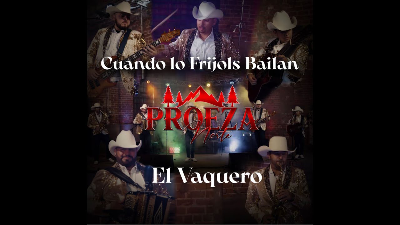 Proeza Norte - Cuando los Frijoles Bailan / El Vaquero (En Vivo)