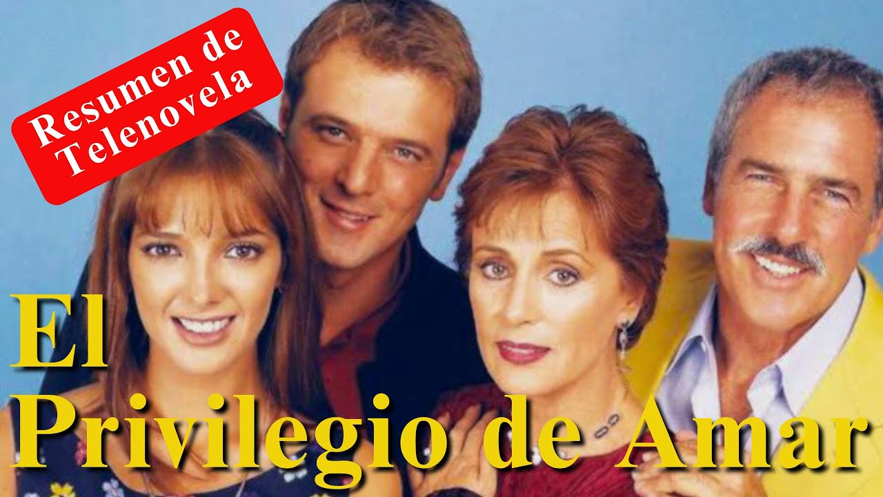 EL PRIVILEGIO DE AMAR 💖 | Resumen completo de la inolvidable telenovela mexicana de los 90