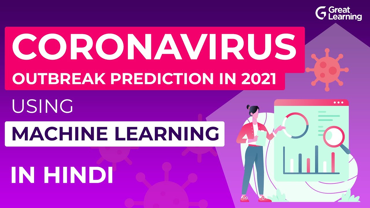 Coronavirus Outbreak Prediction using Machine Learning in Hindi | Great Learning