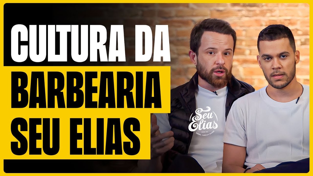 CULTURA EMPRESARIAL DA BARBEARIA SEU ELIAS com LUIZ GUSTAVO  | Lições de Liderança e Estratégia.