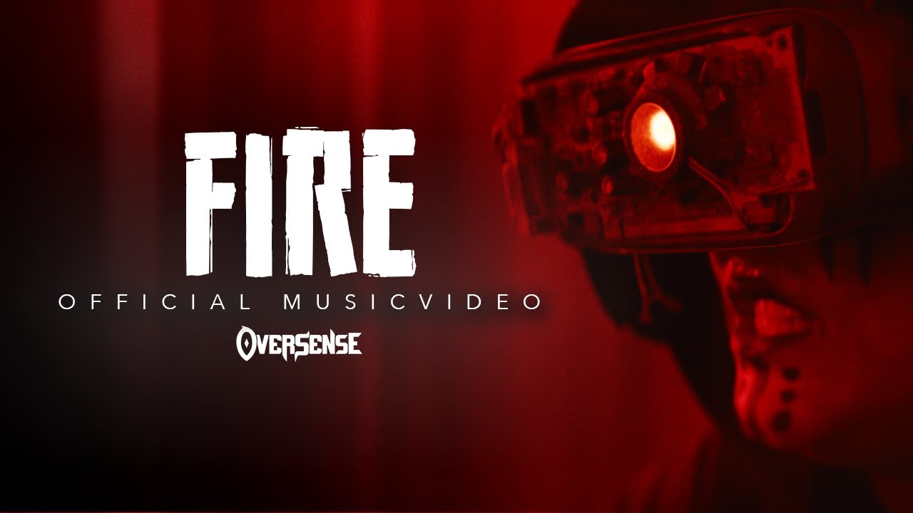 Oversense | Fire (Official Music Video)