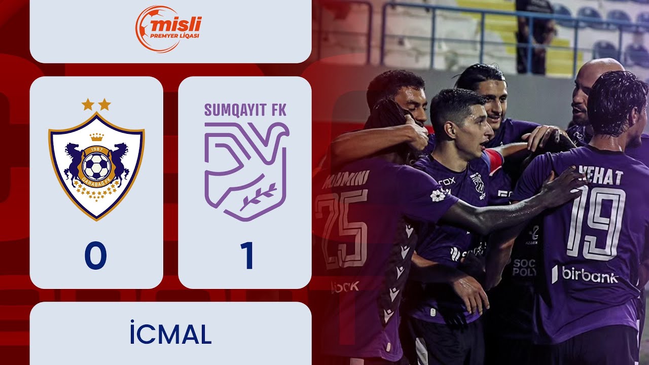 Qarabağ 0:1 Sumqayıt | Misli Premyer Liqası, 2-ci tur | İCMAL