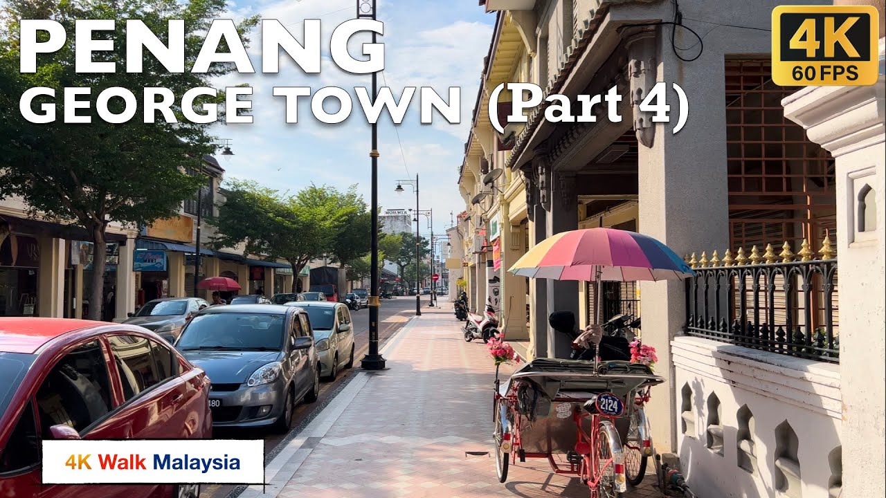 [4K 60fps HDR] PENANG | George Town streets walk (Part 4) | January 2025 - Malaysia Walking Tour