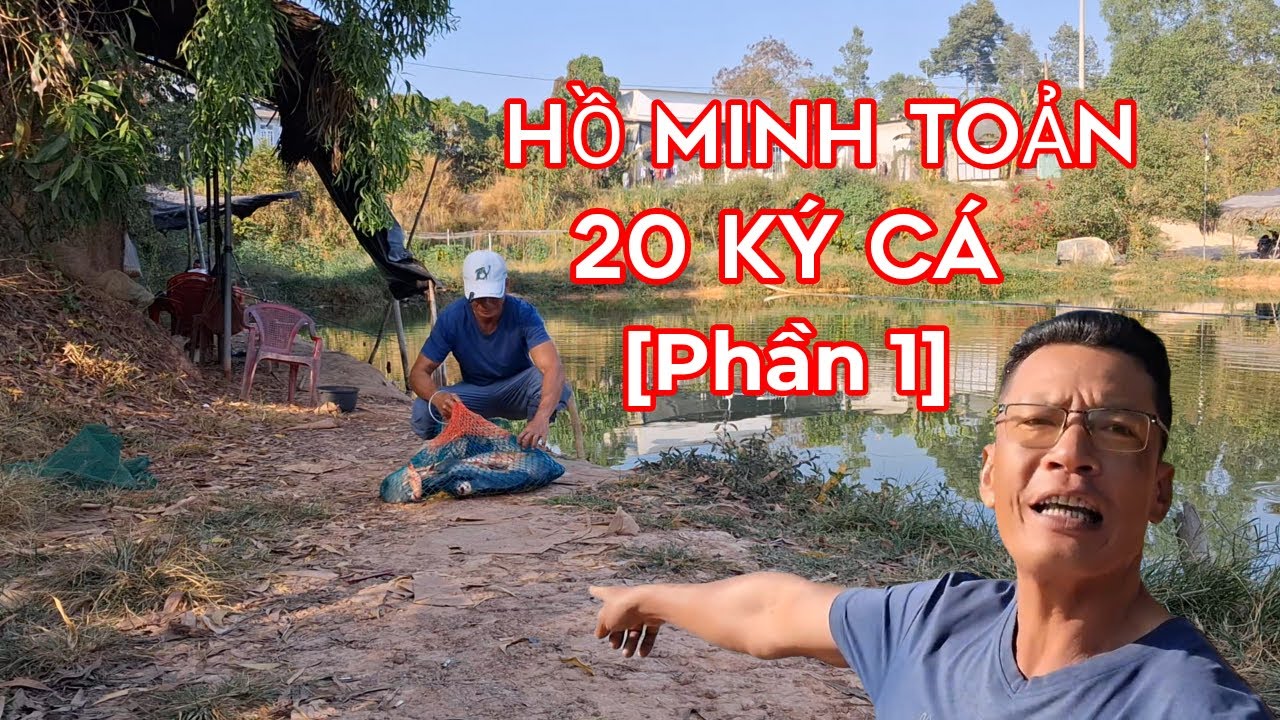 Hồ minh toản không làm anh em thất vọng - cá ăn thấy mê [ phần 1]