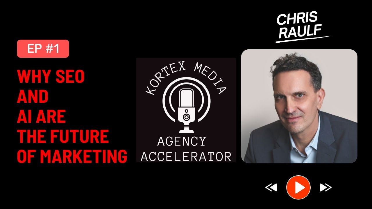 Ep.1 SEO Isn’t Dead: Why SEO and AI Are the Future of Marketing - Chris Raulf