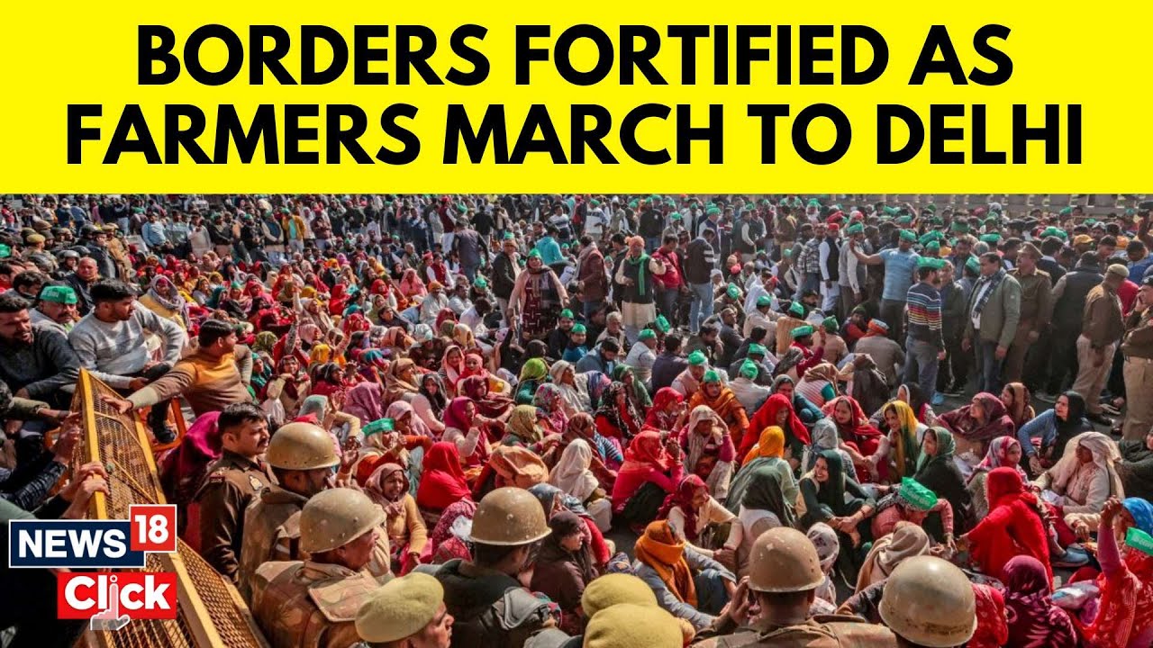 Delhi Border | Farmers Protest | Section 144 In Delhi Ahead Of Farmers' March On February 13 | N18V