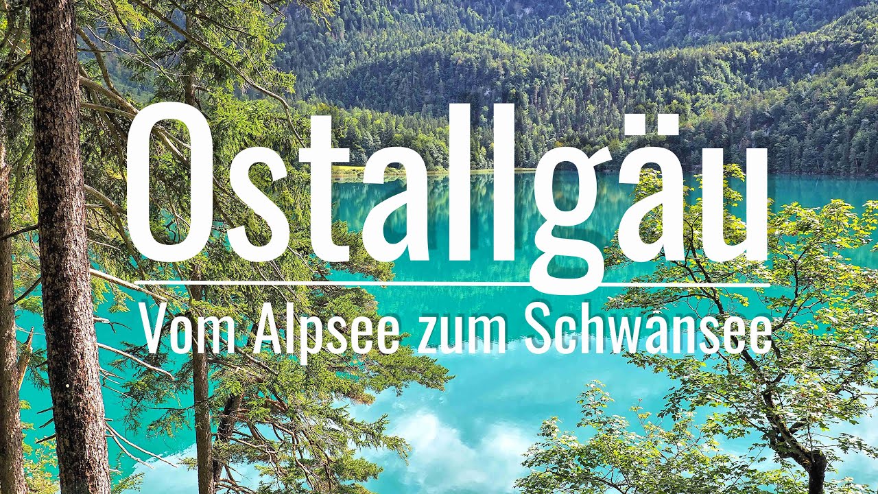Unterwegs im Ostallgäu - Wanderung vom Alpsee zum Schwansee