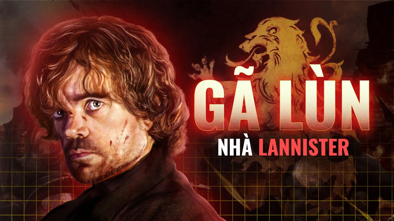 Tyrion Lannister, gã lùn thành Casterly Rock | Hải Stark | Fiction