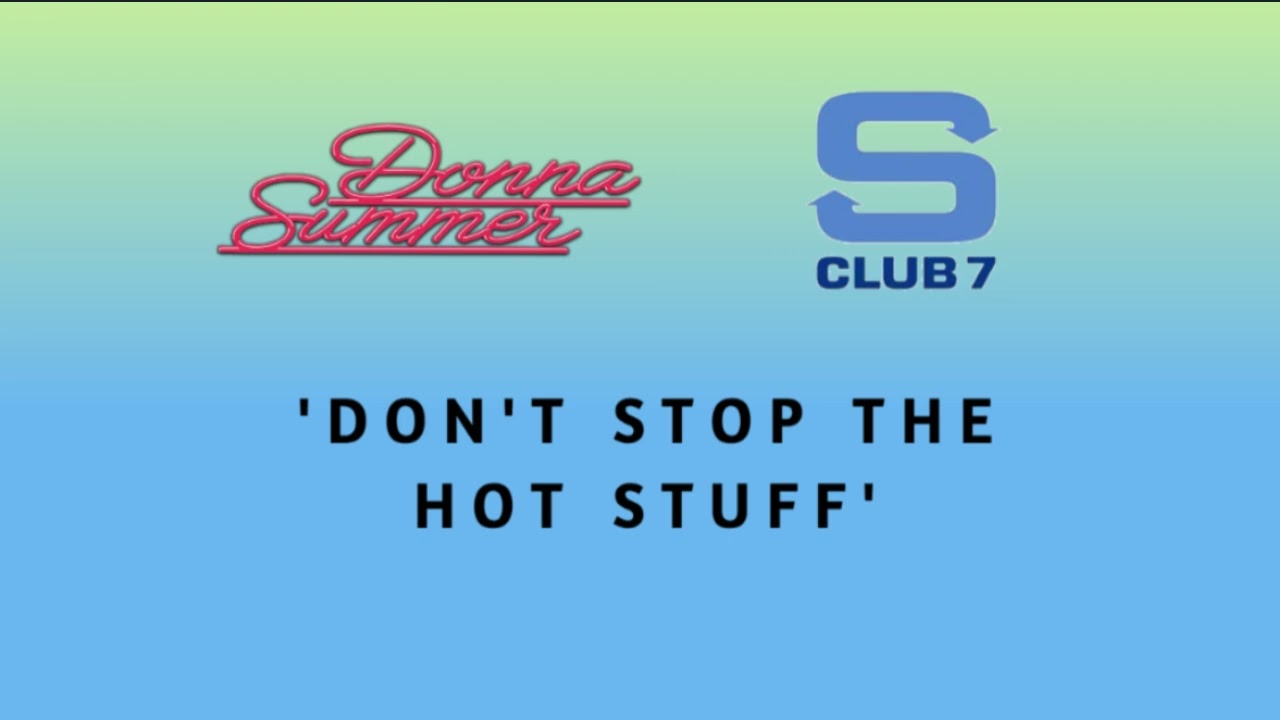 'Don't Stop The Hot Stuff' ('Don't Stop Movin''/'Hot Stuff' mashup)