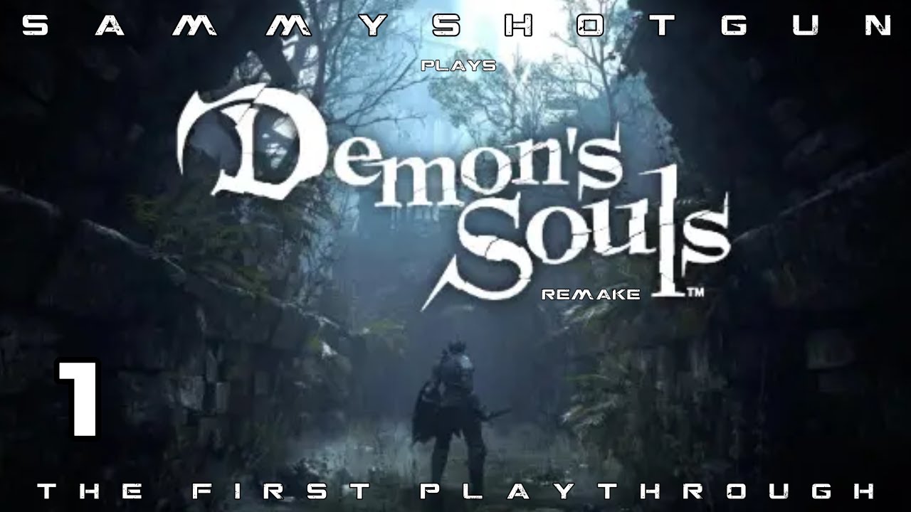 A NEW BEGINNING - DEMON'S SOULS PART 1