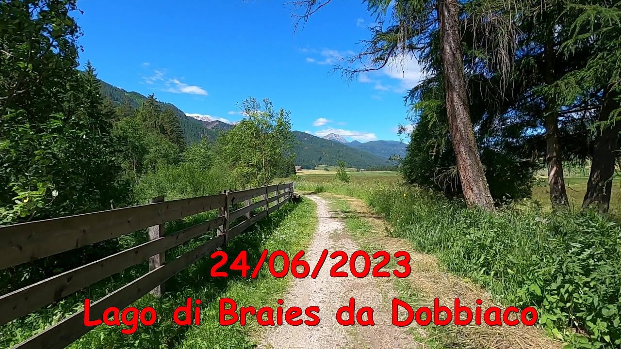 2023.06.24 Lago di Braies da Dobbiaco