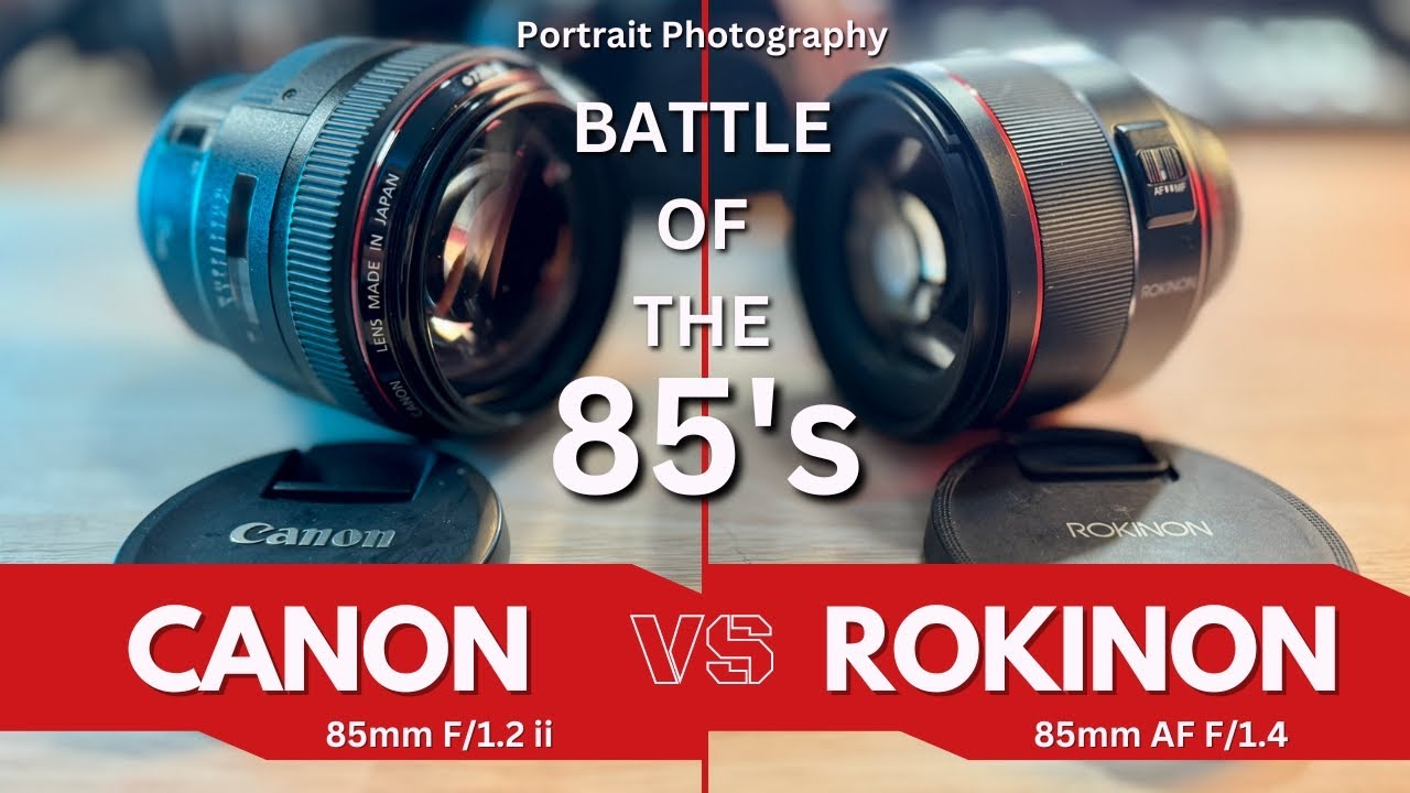 Portrait Lens Showdown: Canon 85mm f/1.2L vs Rokinon 85mm f/1.4 - Which Should I Buy?