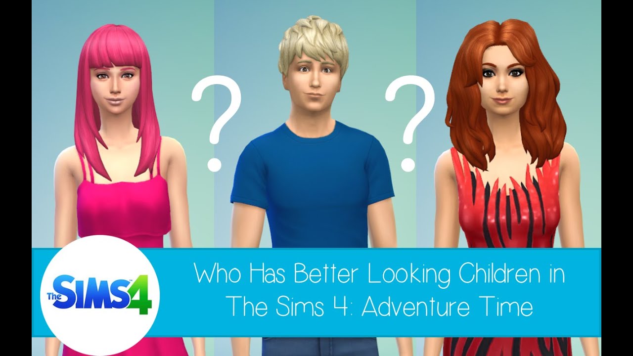 Who Has Better Looking Children in The Sims 4 - Adventure Time
