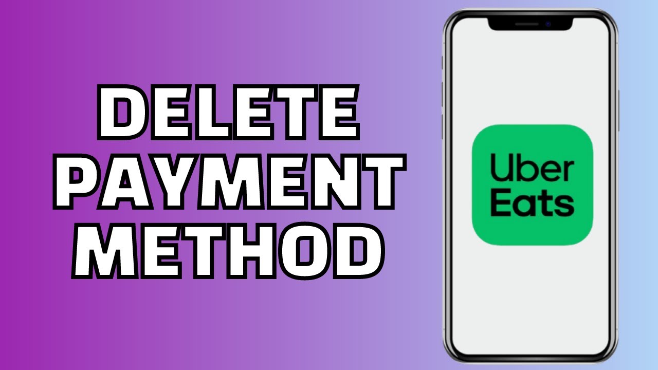 How to Delete Payment Method from Uber Eats