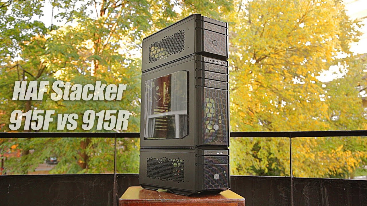 Cooler Master HAF Stacker 915F vs 915R