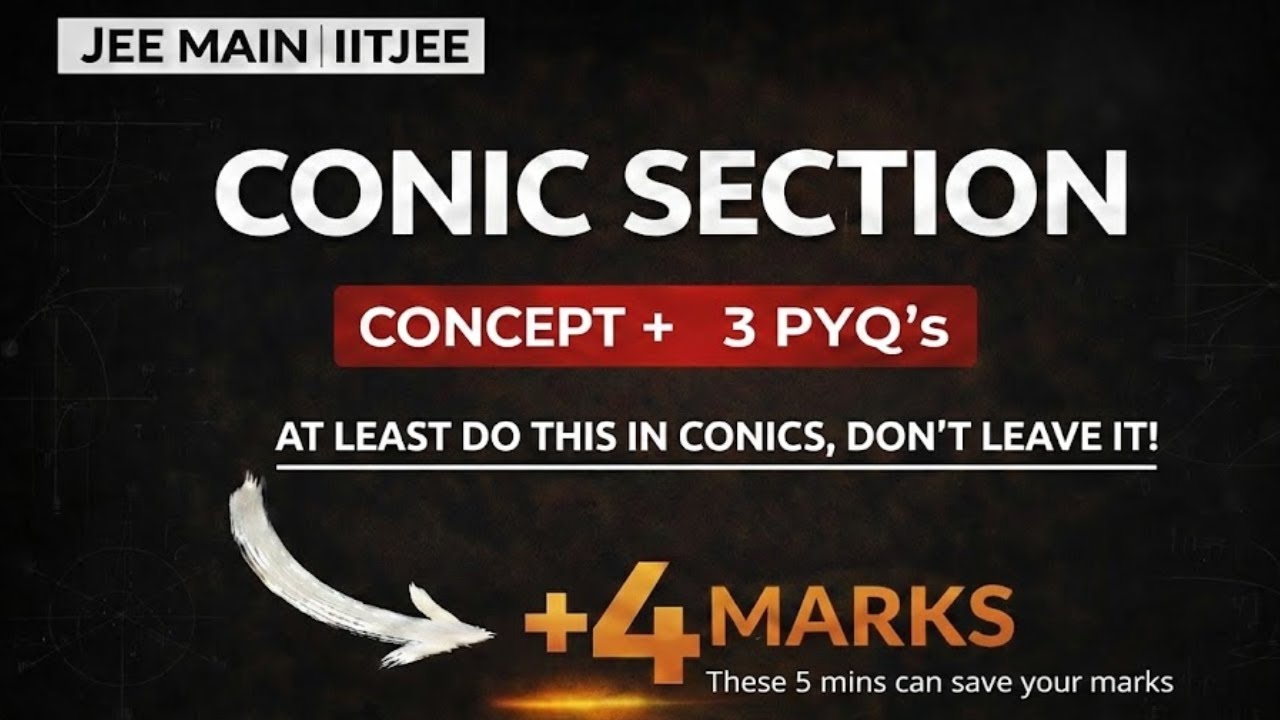 Don't Skip Conic Sections | At least do this for +4 Marks ( Repeated Pattern ) | JEE Main 2026