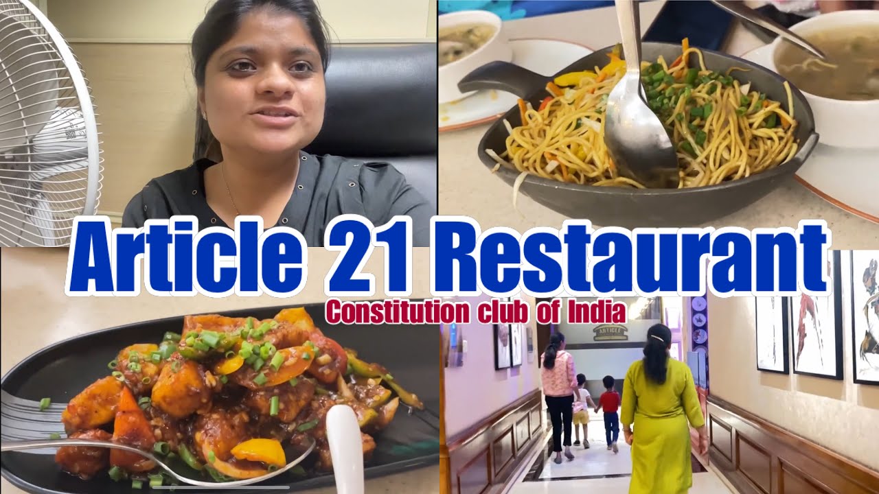 Article 21 Restaurant Delhi | Constitution club of India Family Dinner Best & Affordable Restaurant