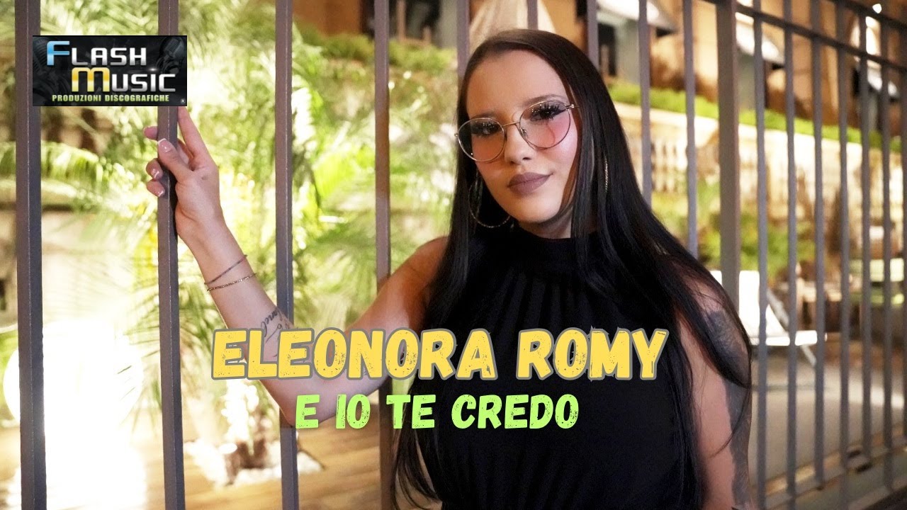 Eleonora Romy   E io te credo ( Video Ufficiale 2025 )