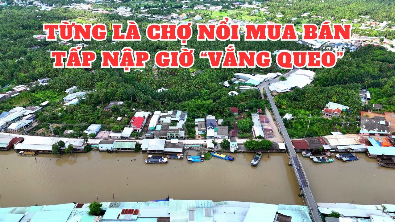 Khám phá Chợ Thom xã An Thạnh Huyện Mỏ Cày Nam Bến Tre