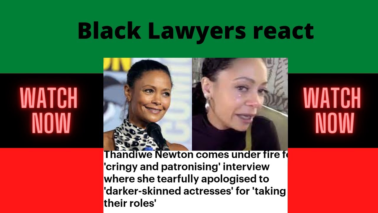 THANDIWE (AKA THANDIE) NEWTON BLASTED FOR CRINGY INTERVIEW ABOUT COLORISM: BLACK LAWYERS REACT
