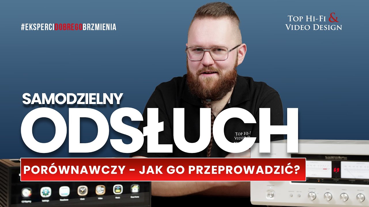 Jak samodzielnie przeprowadzić odsłuch por&oacute;wnawczy sprzętu audio