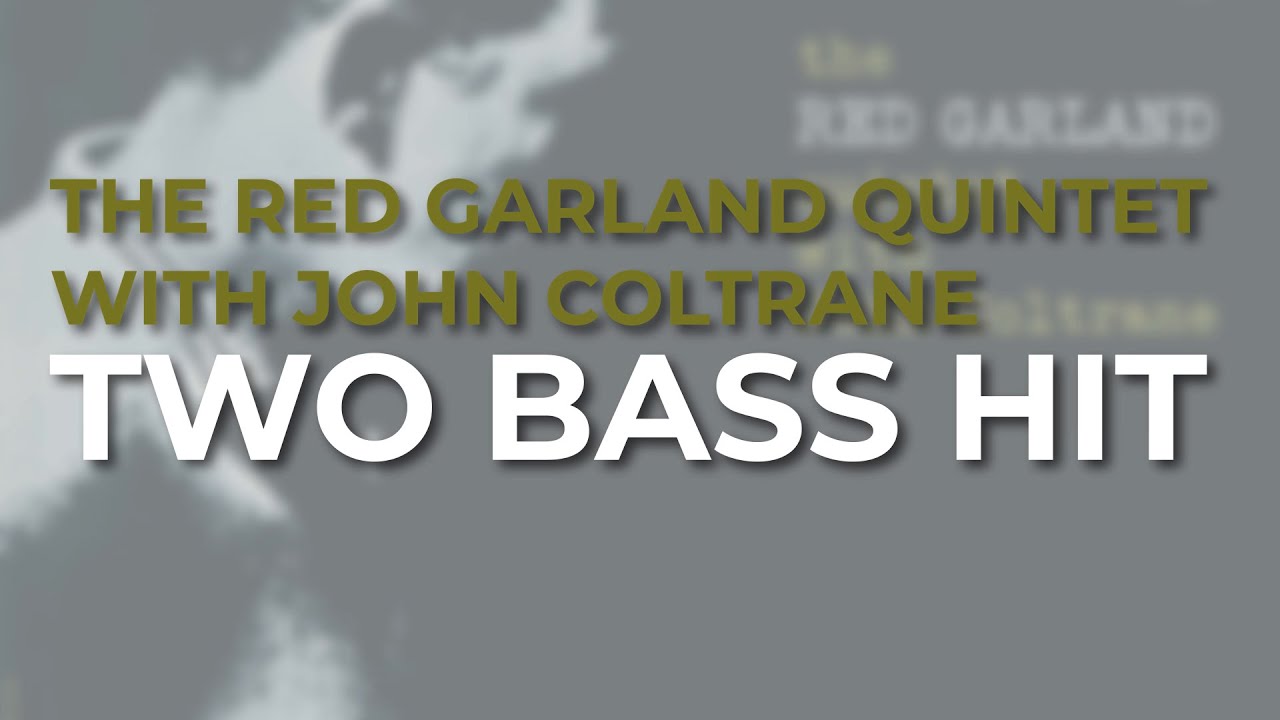 The Red Garland Quintet feat. John Coltrane - Two Bass Hit (Official Audio)