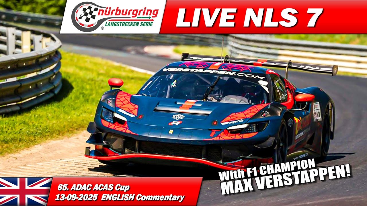 🔴 LIVE: N&Uuml;RBURGRING Race 7 | 🇬🇧 | Max Verstappen Debute! | N&uuml;rburgring Endurance Series 2025