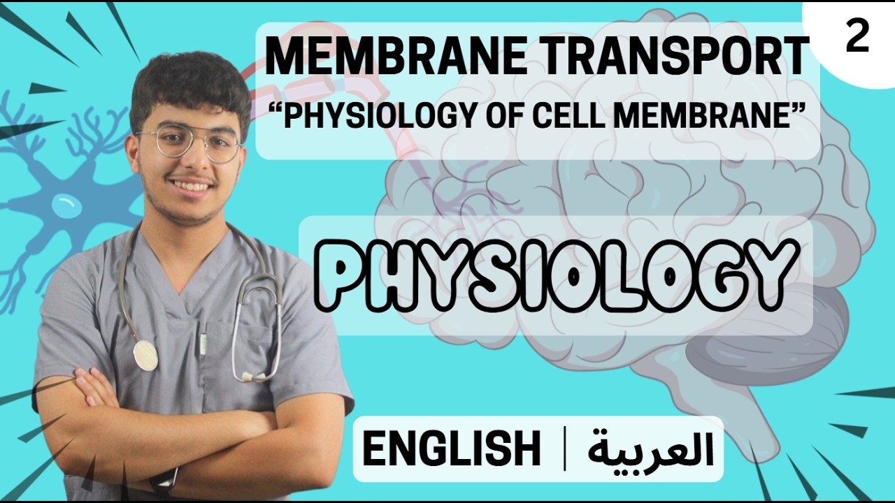 Physiology : Membrane Transport and Cell membrane Physiology | Les Transports Membranaires - English