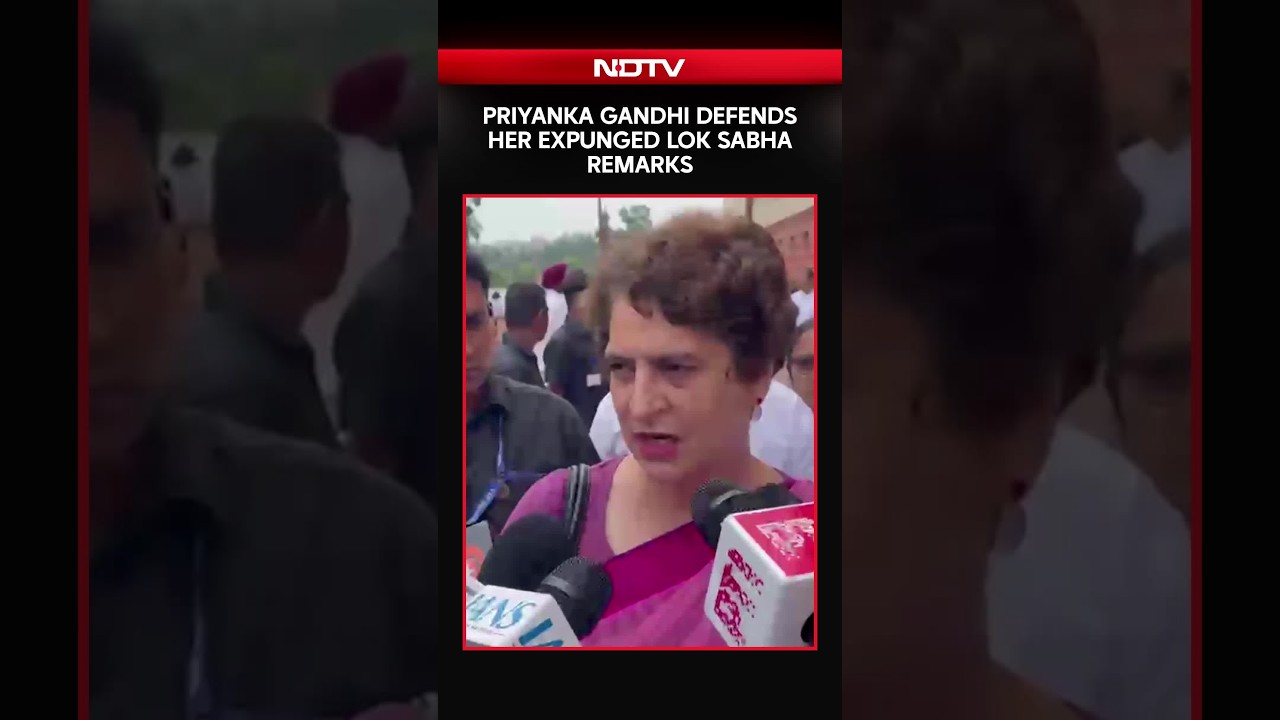 Priyanka Gandhi Defends Her Expunged Lok Sabha Remarks