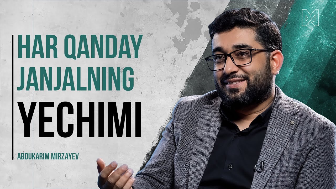 Har qanday JANJALNING YECHIMI | @AbdukarimMirzayev2002