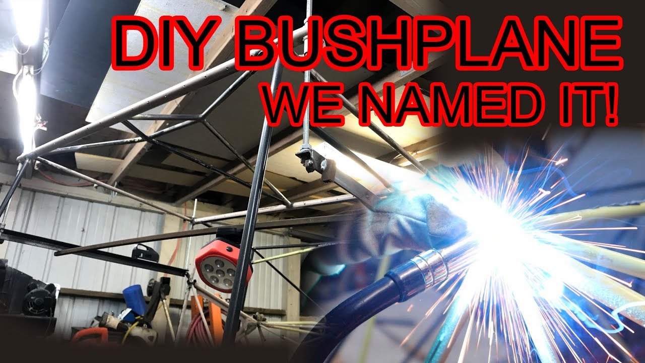 DIY Bush Plane Build, We Named It! Episode 2