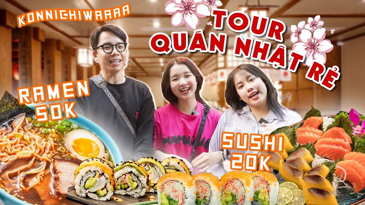 TOUR QUÁN NHẬT RẺ: sushi 20₫, ramen 50₫, giá rẻ chấn động !!!