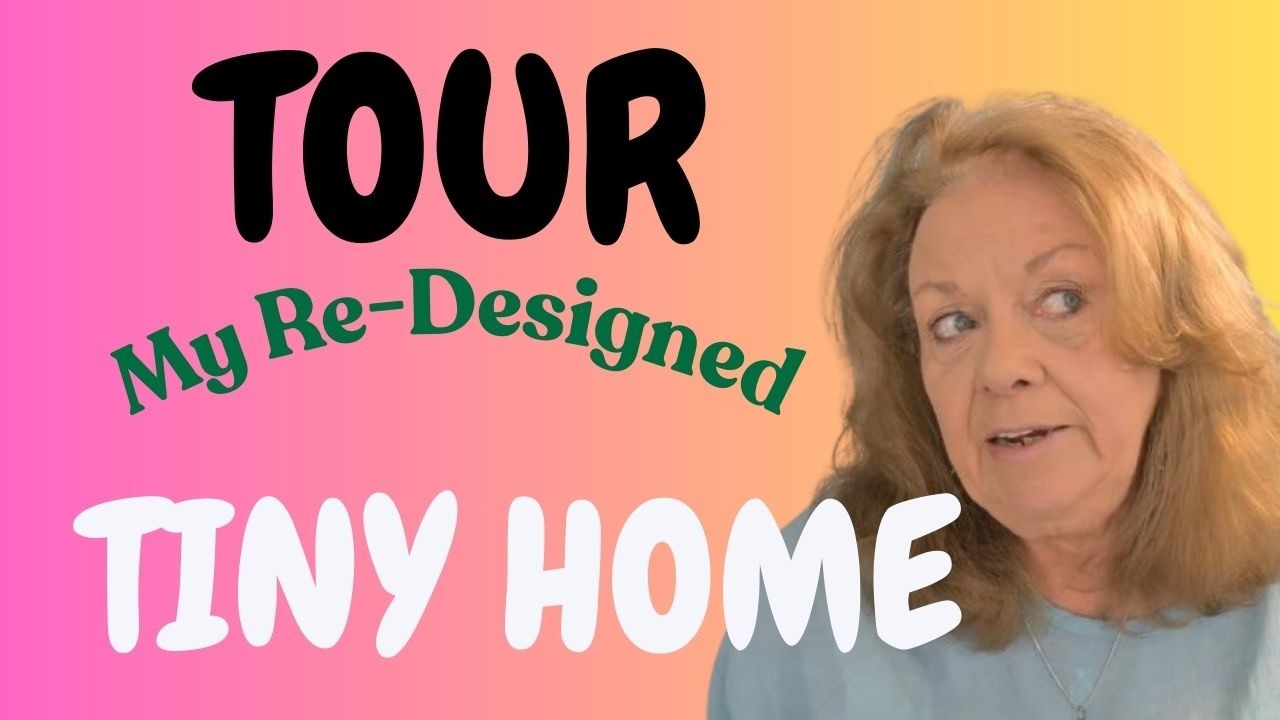 My TINY HOUSE After Retiring and Downsizing Again