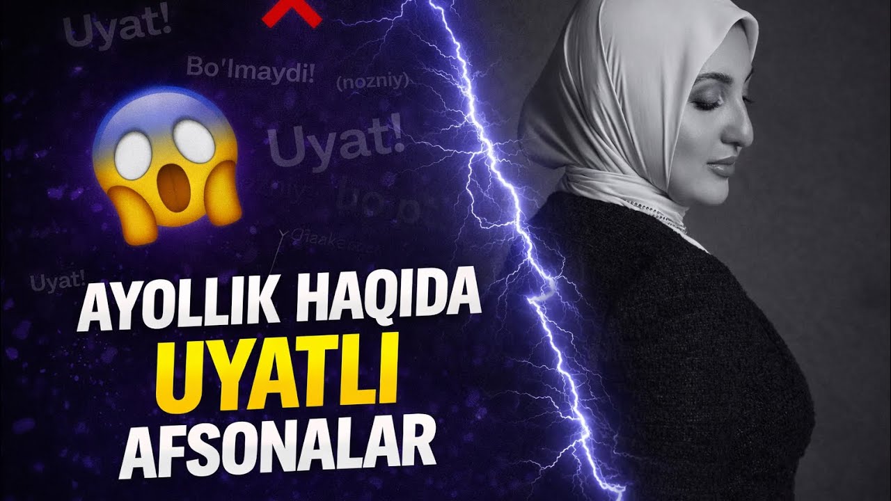 “Ayollik haqida uyatli afsonalar”