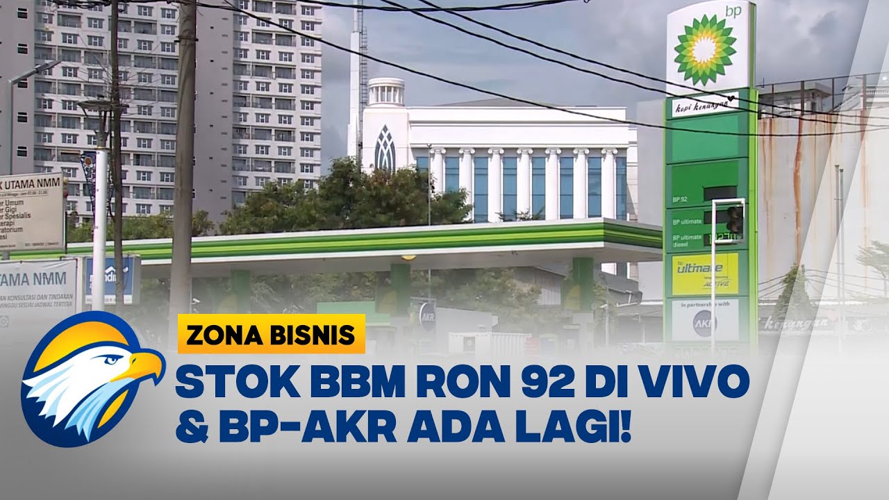 Pasokan BBM RON 92 di Vivo dan BP AKR Kembali Tersedia - [ Zona Bisnis]