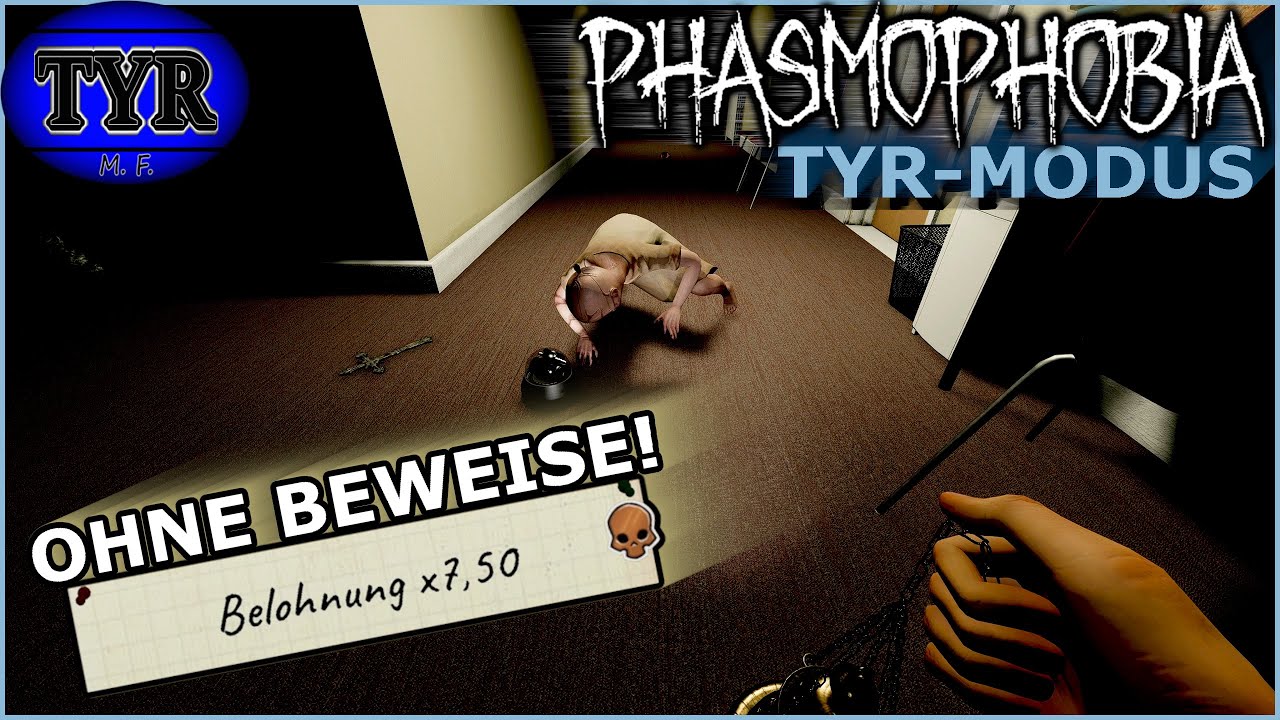 2.750-Abo-Special | Phasmophobia | TYR-MODUS (OHNE BEWEISE) 