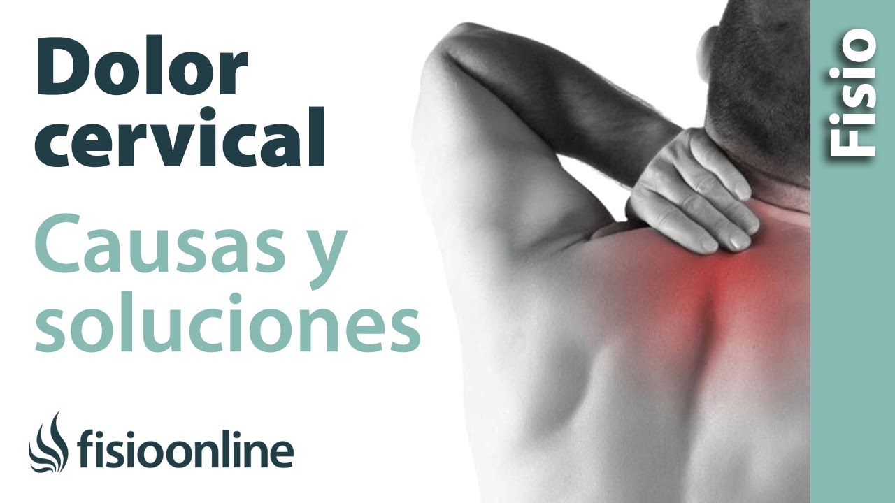 &iquest;Qu&eacute; es la cervicalgia o dolor cervical  y cu&aacute;les son sus causas y s&iacute;ntomas?