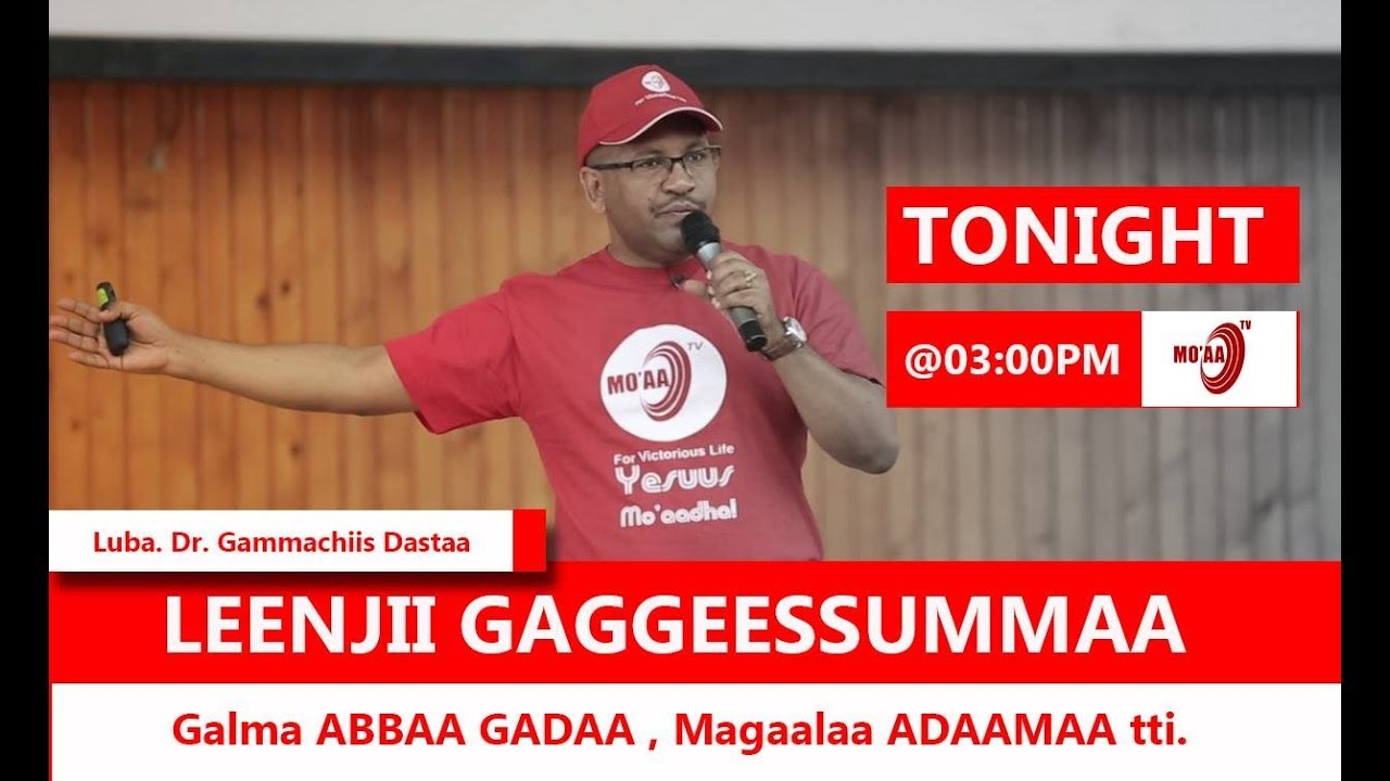 HOGGANSA # 20 | (PART_1) KONFIRAANSII LEENJII GAGGEESSUMMAA ADAAMAA. | MO'AA TV