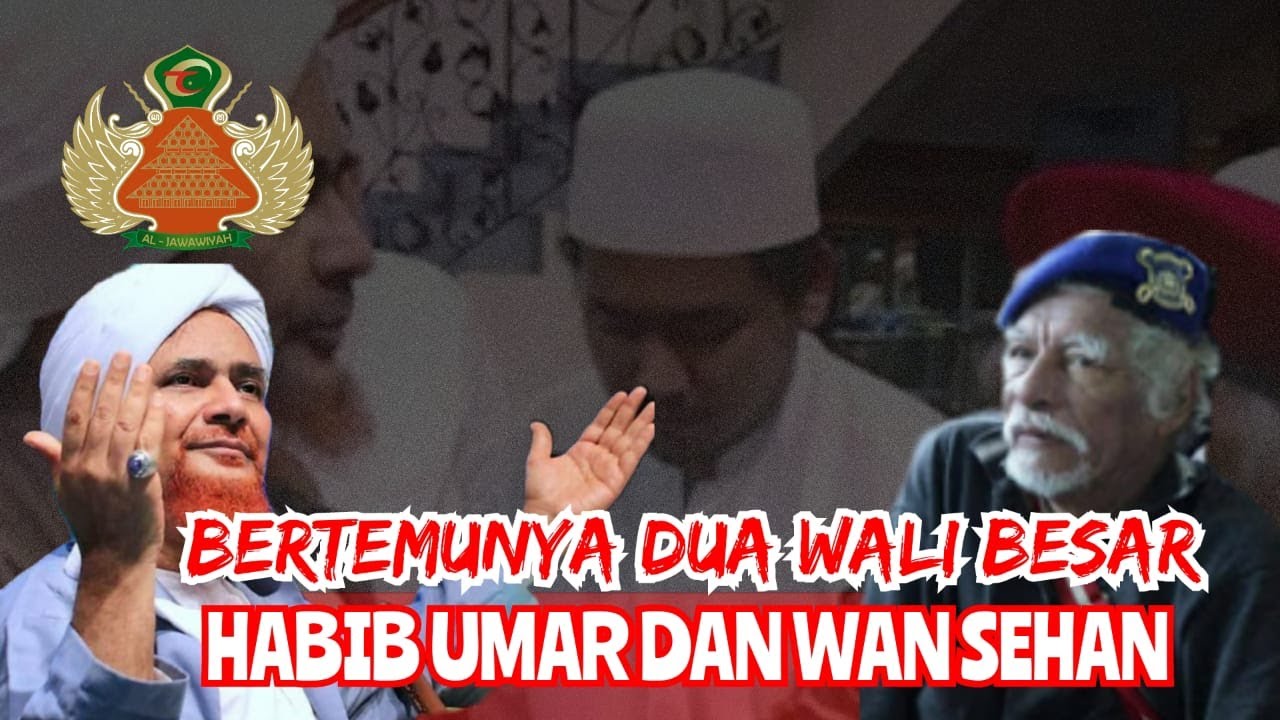 PERJUMPAAN DUA WALI BESAR habib Umar bin hafidz dan wan Sehan