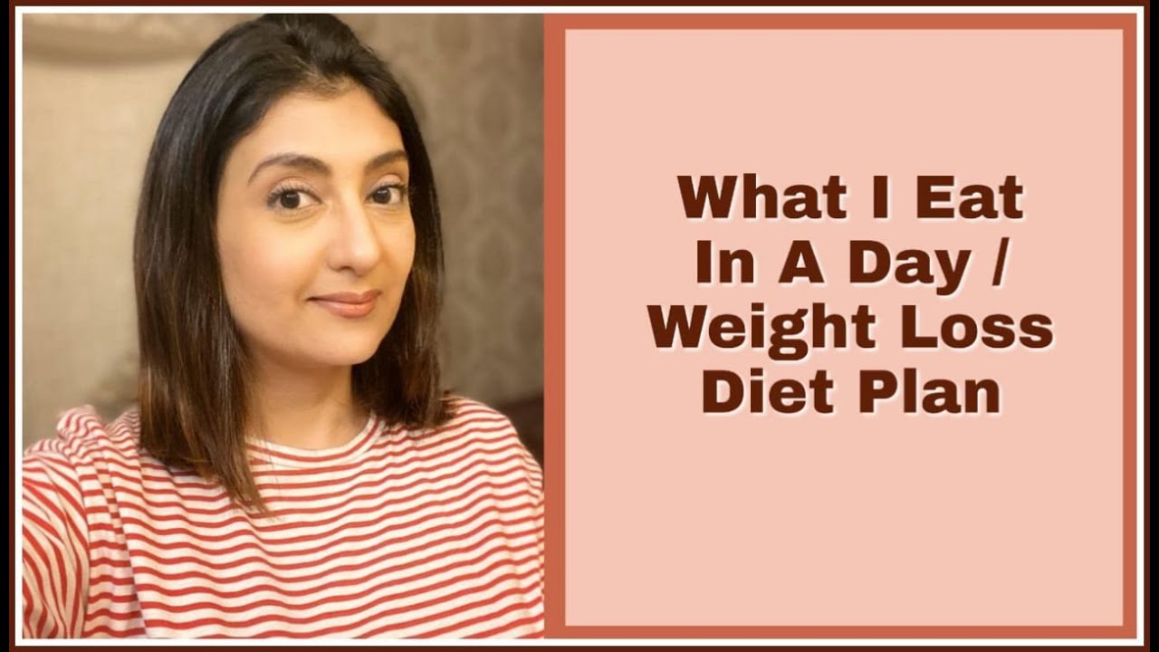 What I Eat In A Day l Diet Plan For Weight Loss l Weight Loss Tips l Meal Plan For Weight Loss
