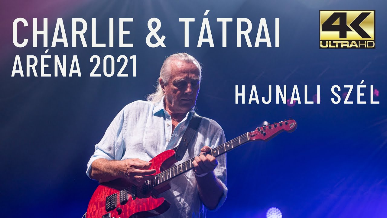 CHARLIE & TÁTRAI ARÉNA - Hajnali szél - (Official Music Video) - 4K Ultra HD - ARÉNA 2021