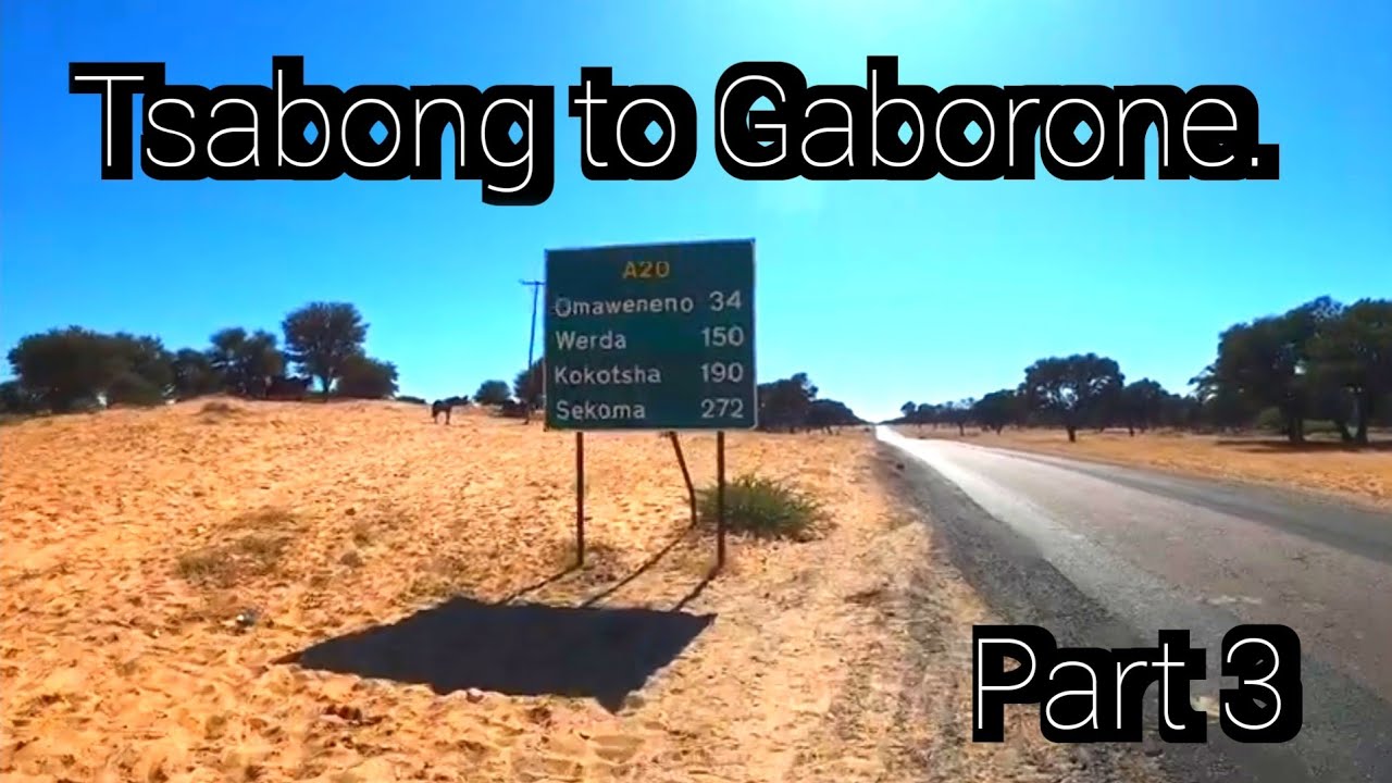 Final! Tsabong to Gaborone drive.