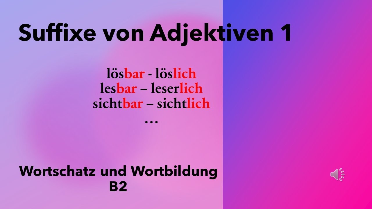 Suffixe -lich und -bar im Vergleich, Wortbildung B2 #suffixe_von_adjektiven
